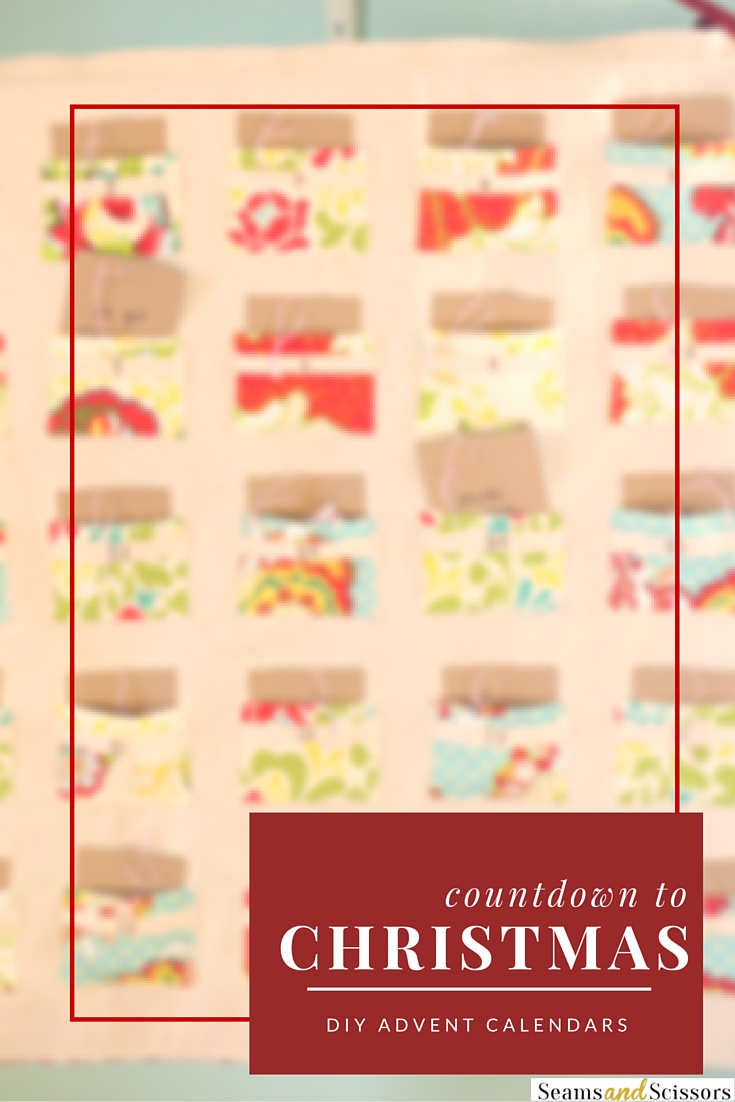 Countdown To Christmas 9 Sewn Advent Calendar Ideas Seams And Scissors Countdown To Christmas 9 Sewn Advent Calendar Ideas Seams And Scissors