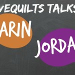 FaveQuilts Talks Karin Jordan