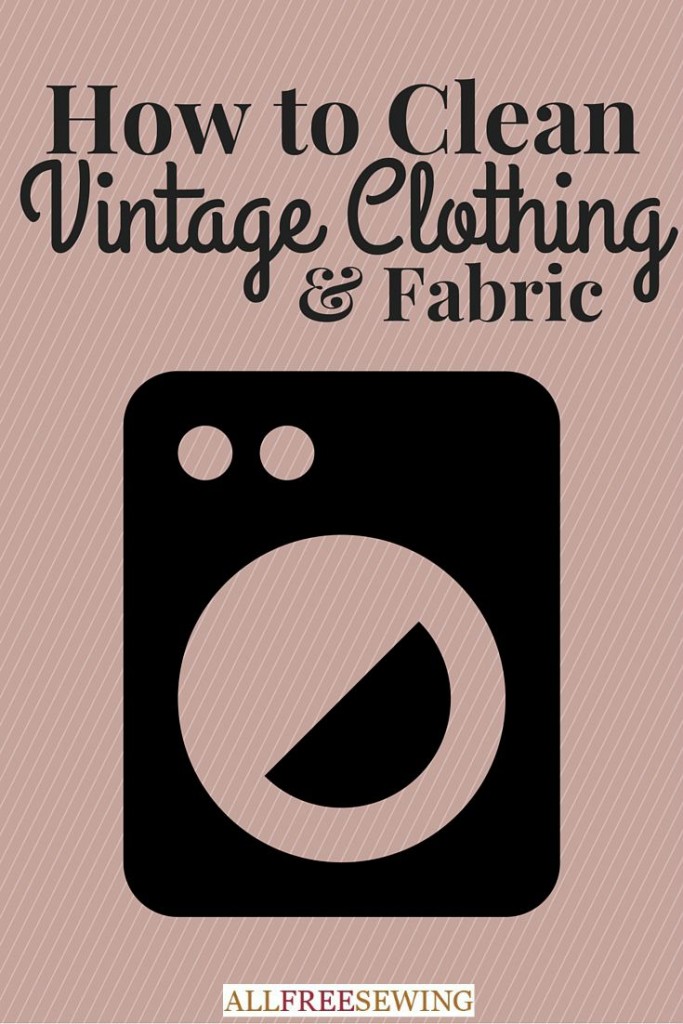 How to Wash and Care For Vintage Fabrics Seams And Scissors