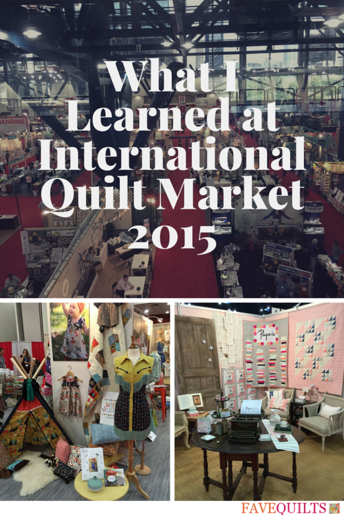 What I Learned at International Quilt Market 2015 Seams And Scissors