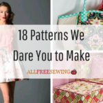 18 Patterns We Dare You to Make