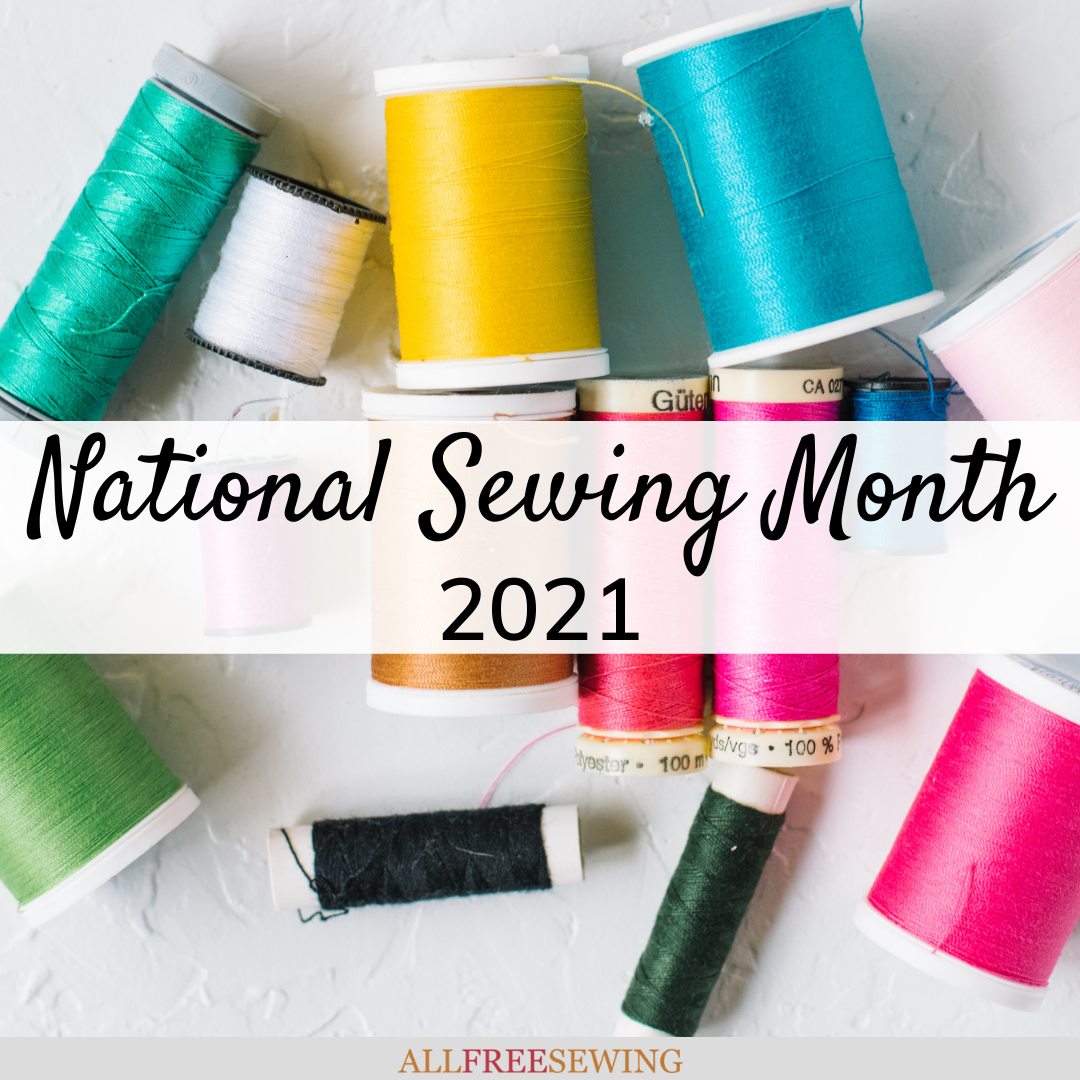 National Sewing Month 2021 - Seams And Scissors